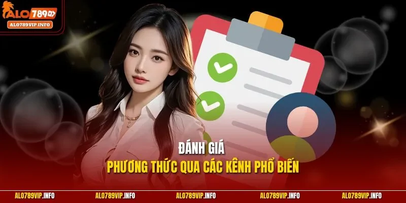 Đánh giá phương thức qua các kênh phổ biến