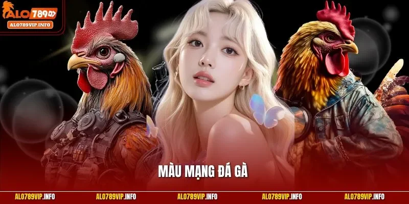 Màu mạng đá gà